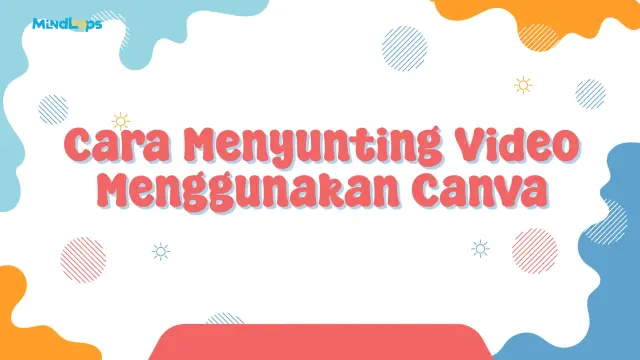 Cara Menyunting Video Menggunakan Canva